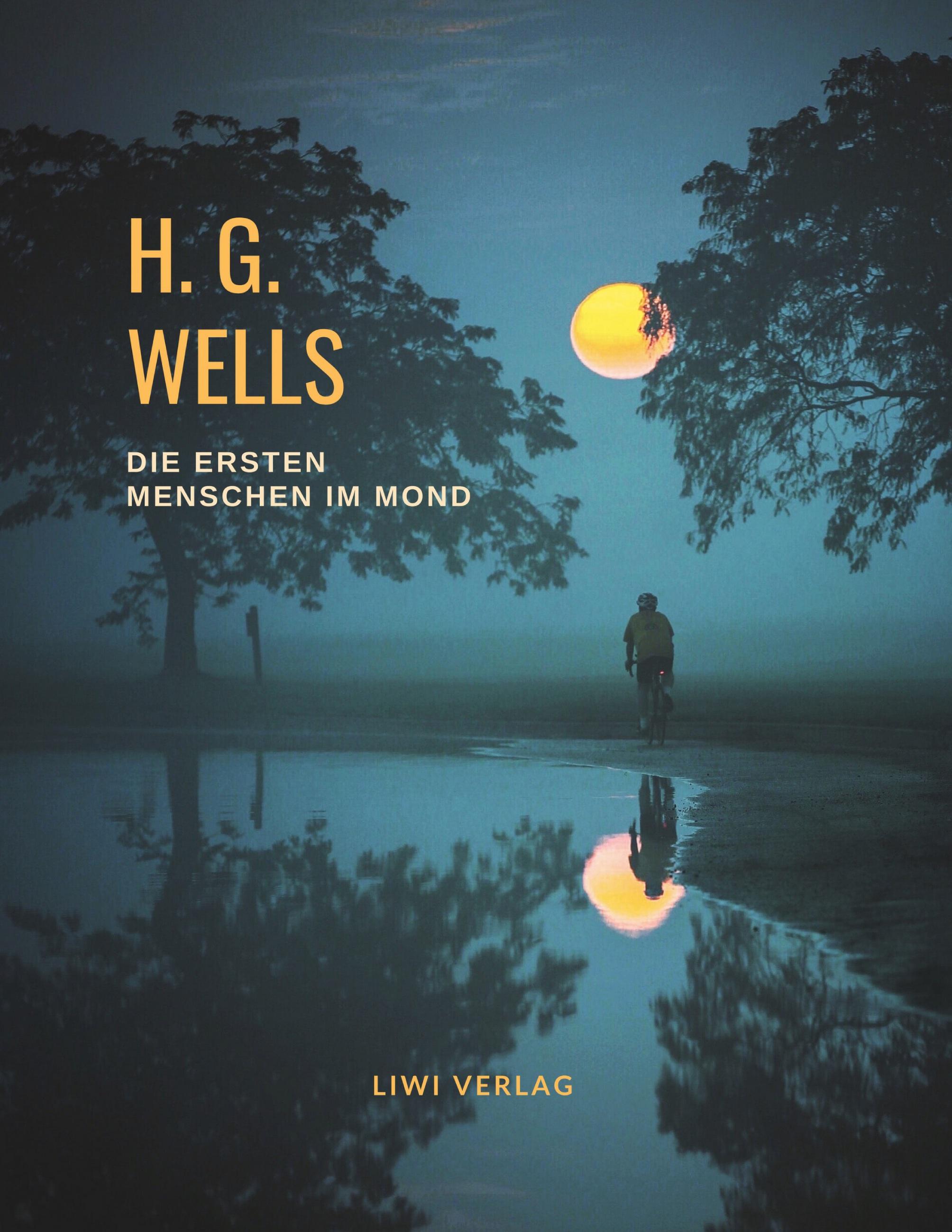 Vorderes Coverbild H. G. Wells: Die ersten Menschen im Mond