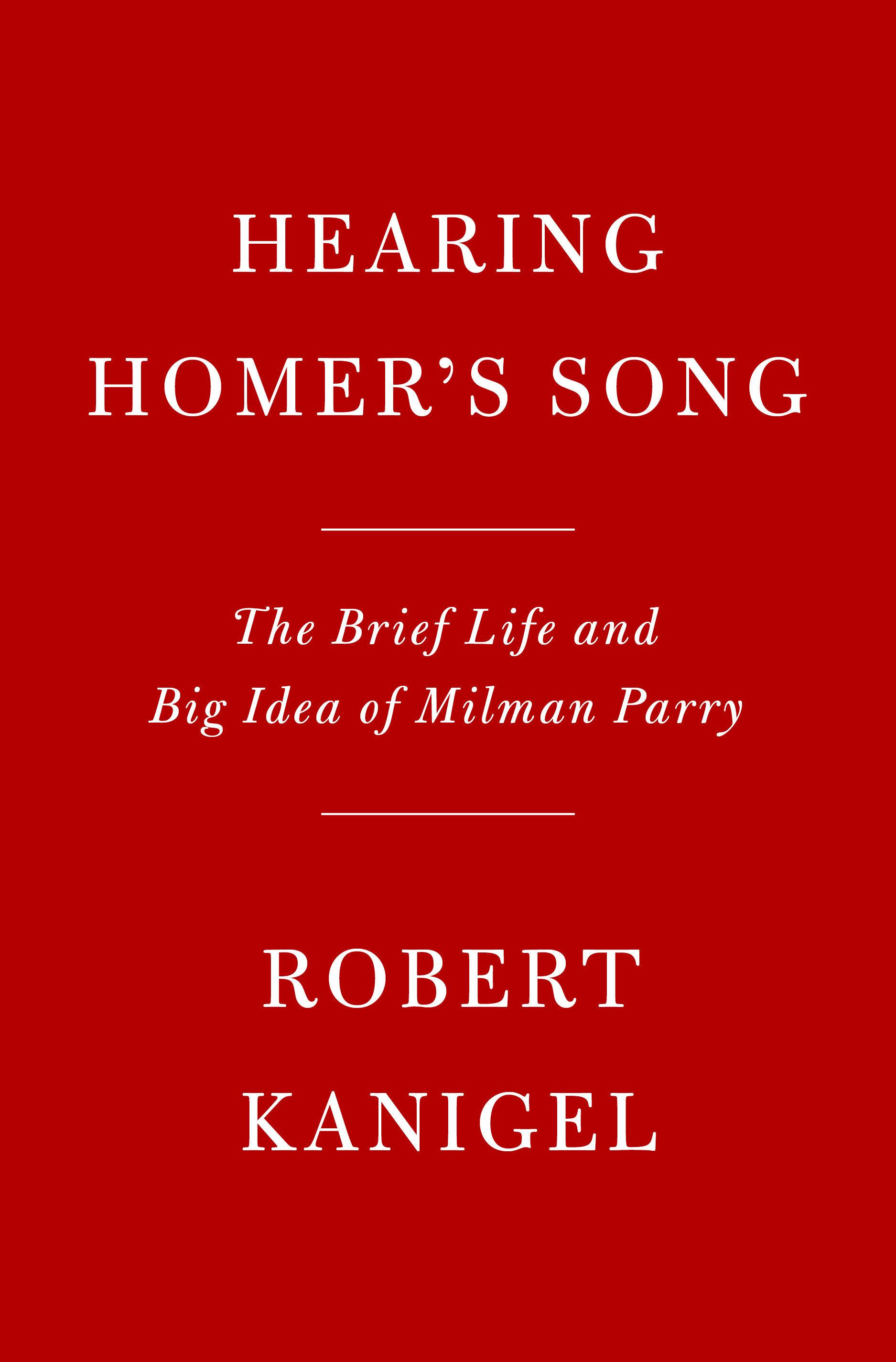 Vorderes Coverbild Hearing Homer's Song: The Brief Life and Big Idea of Milman Parry