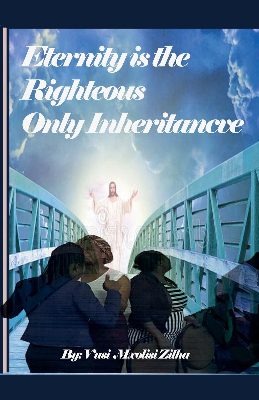 Vorderes Coverbild Eternity Is the Righteous Only Inheritance