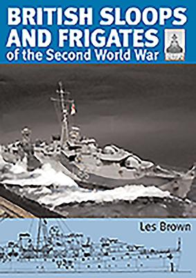 Vorderes Coverbild British Sloops and Frigates of the Second World War