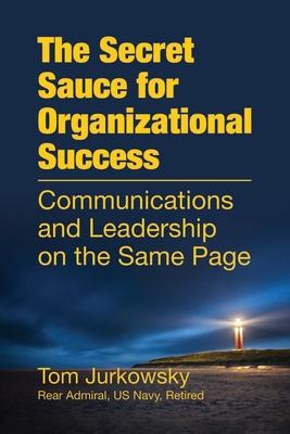 Vorderes Coverbild The Secret Sauce For Organizational Success: Communications and Leadership on the Same Page