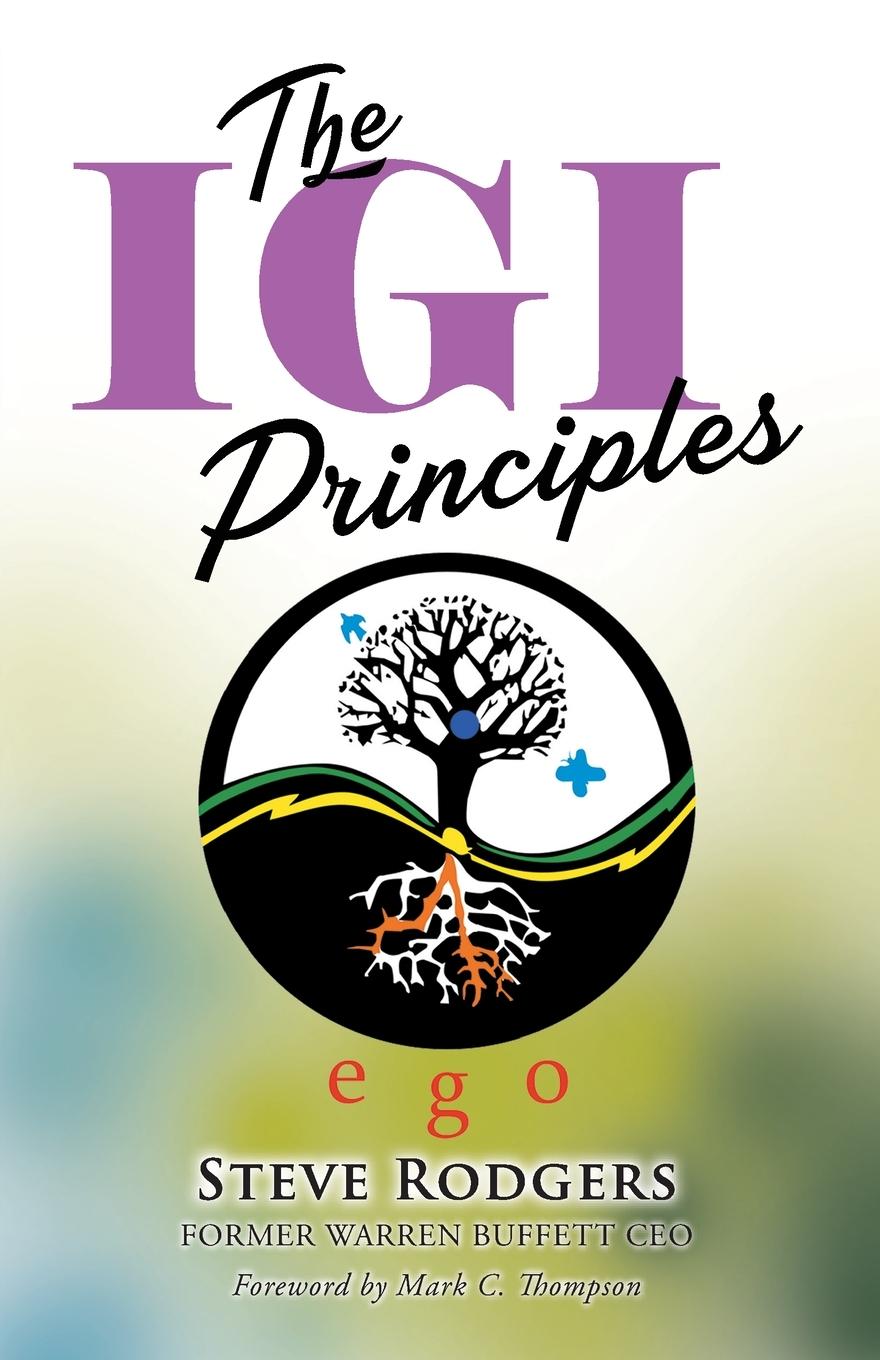 Vorderes Coverbild The IGI Principles: The Power of Inviting Good In vs Edging Good Out