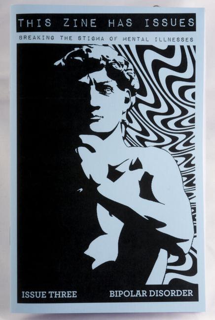 Vorderes Coverbild This Zine Has Issues #3 Bipolar Disorder: Breaking the Stigma of Mental Illnesses