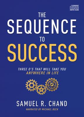 Vorderes Coverbild The Sequence to Success: Three O's That Will Take You Anywhere in Life