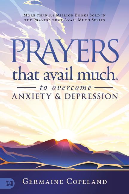 Vorderes Coverbild Prayers that Avail Much to Overcome Anxiety and Depression