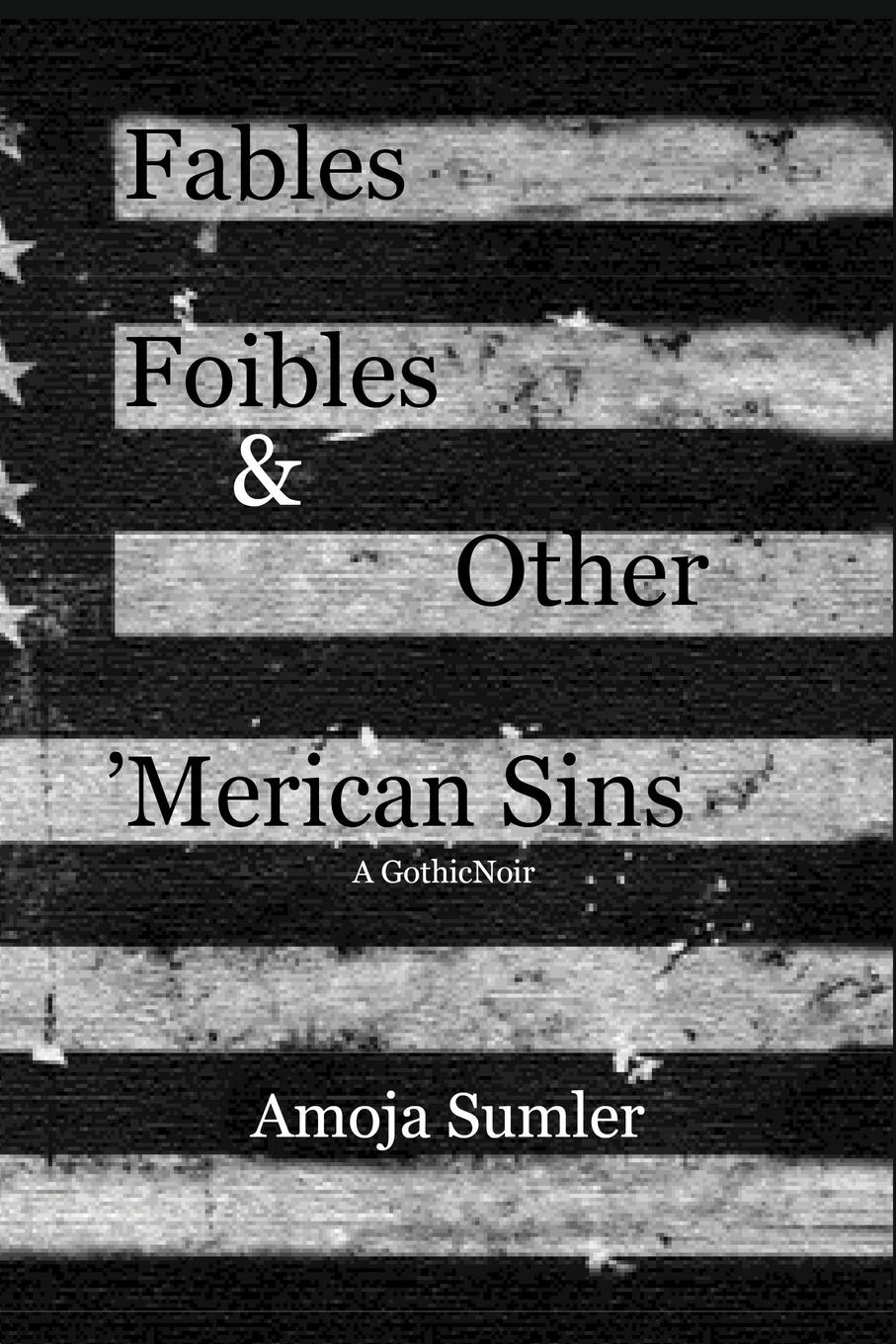 Vorderes Coverbild Fables, Foibles & Other 'Merican Sins