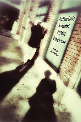 Vorderes Coverbild This Place Could Be Haunted If I Didn't Believe in Love