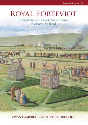 Vorderes Coverbild Royal Forteviot: Excavations at a Pictish Power Centre in Eastern Scotland (Serf Vol 2)