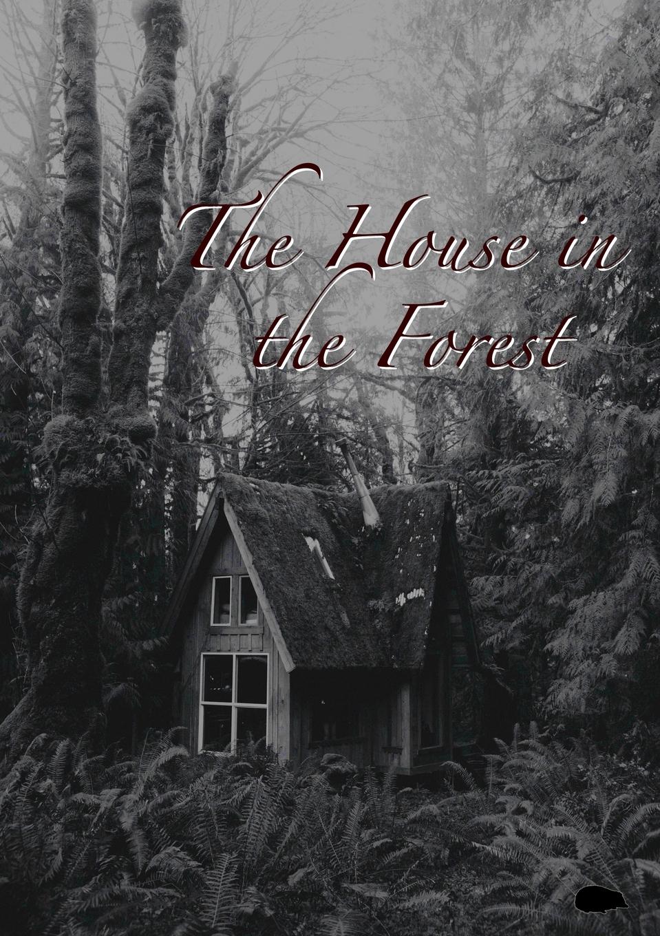 Vorderes Coverbild The House in the Forest