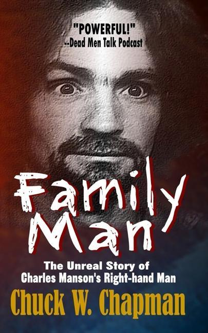 Vorderes Coverbild Family Man: The Un-real Story of Charles Manson's Right-hand Man