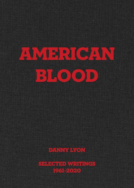 Vorderes Coverbild Danny Lyon: American Blood