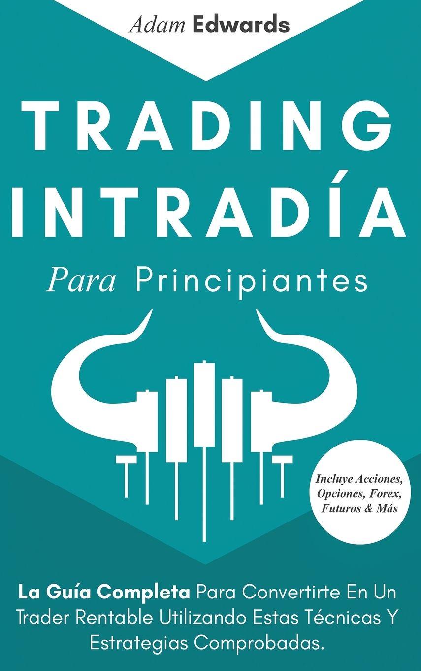 Vorderes Coverbild Trading Intradía Para Principiantes