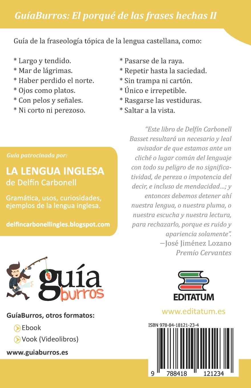 Rückseitencover El porqué de las frases hechas II : significado, origen y uso, para hablar y escribir mejor