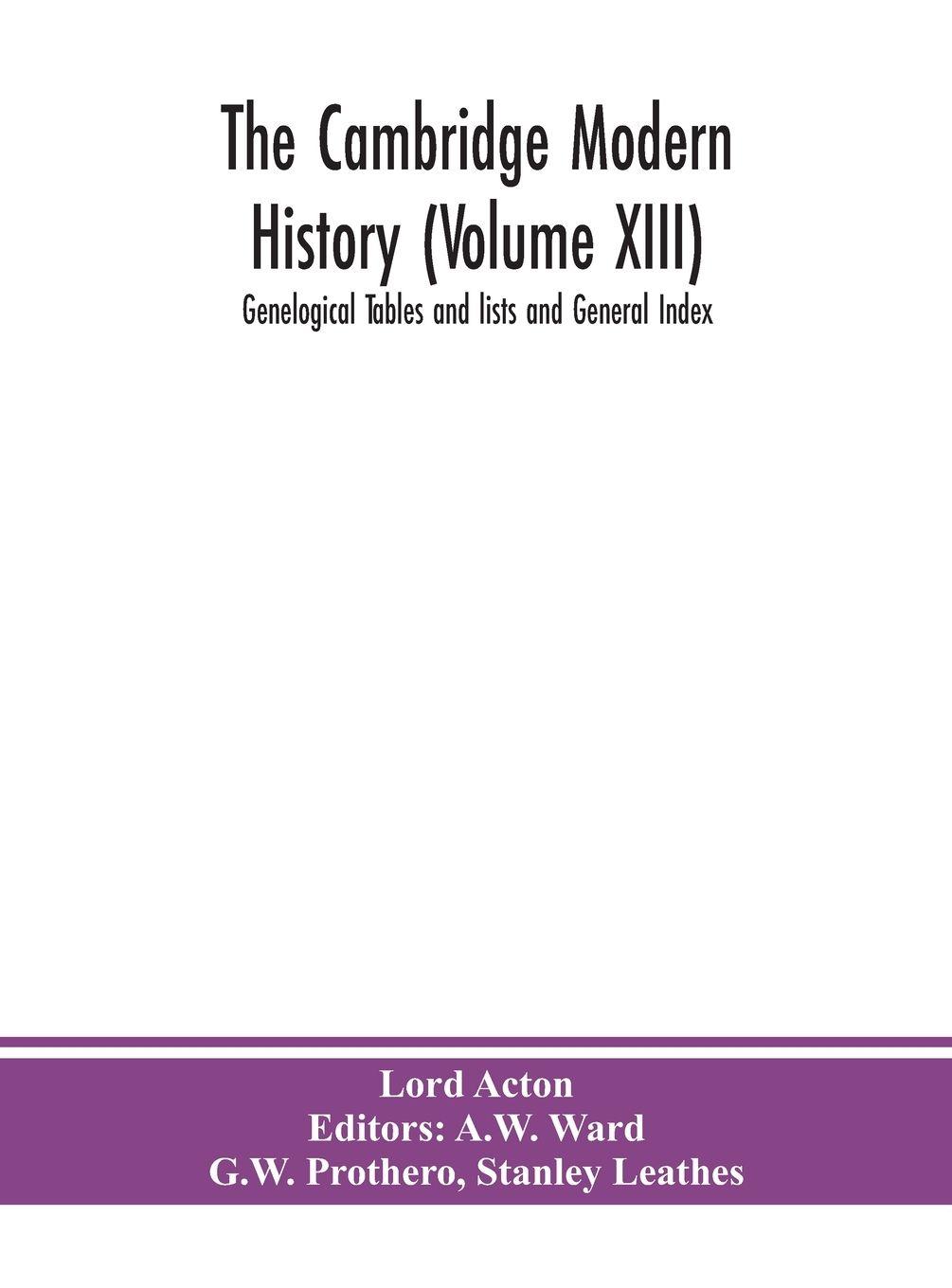Vorderes Coverbild The Cambridge Modern History (Volume Xiii) Genelogical Tables And Lists And General Index