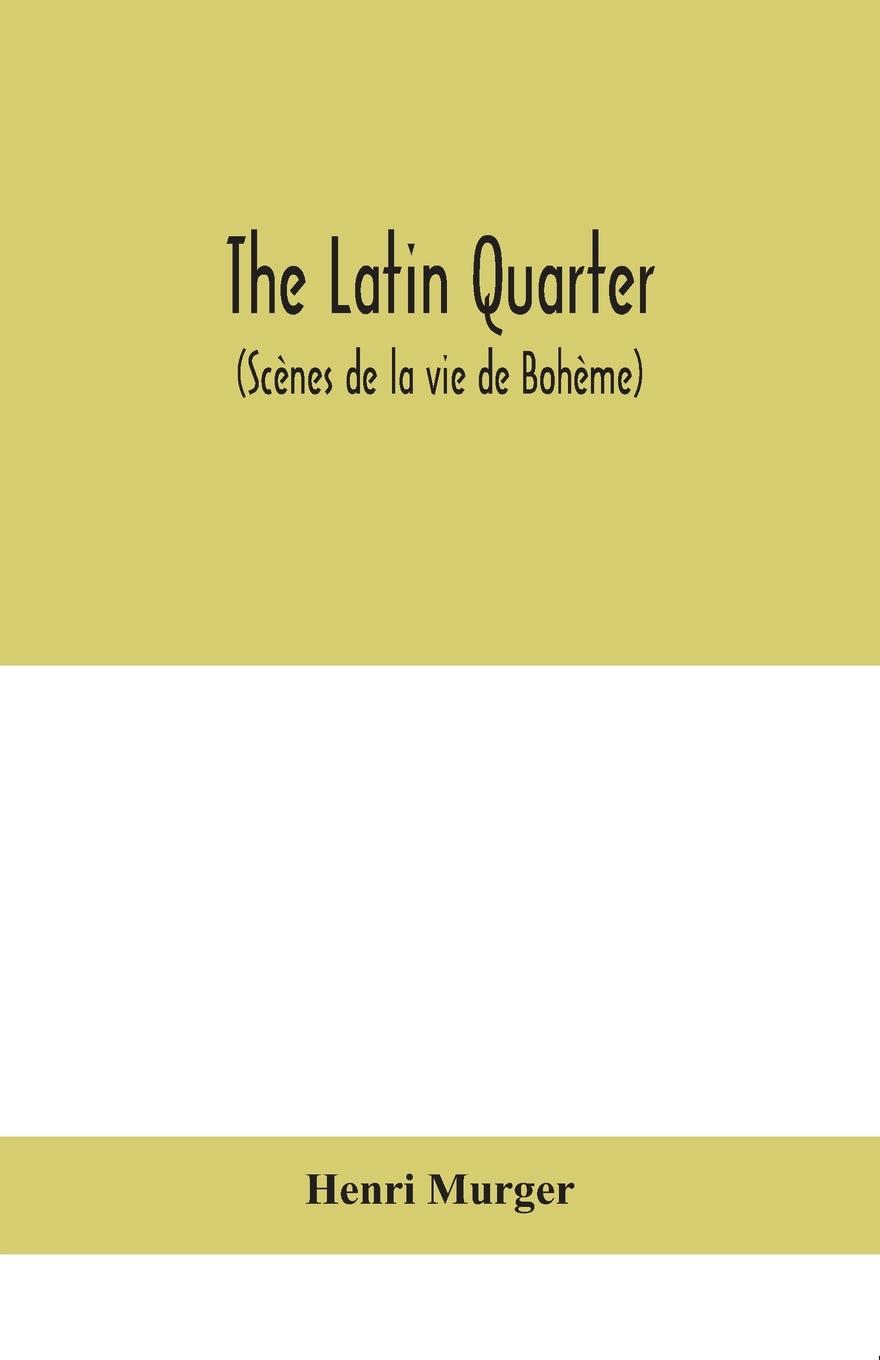 Vorderes Coverbild The Latin Quarter (Scènes de la vie de Bohème)