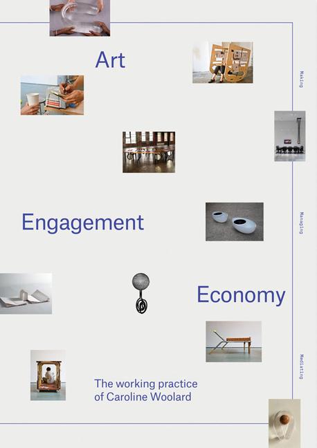Vorderes Coverbild Art, Engagement, Economy: The Working Practice of Caroline Woolard