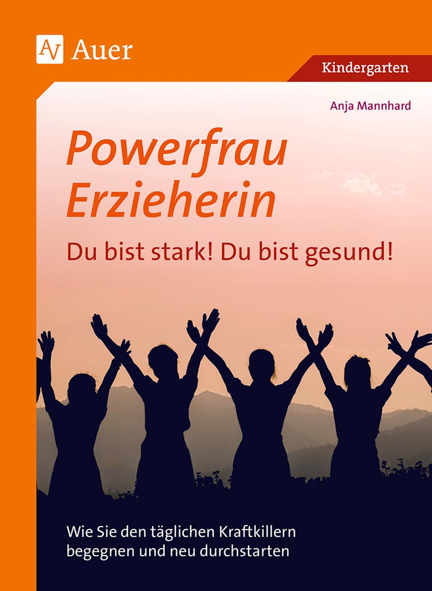 Vorderes Coverbild Powerfrau Erzieherin: Du bist stark! Du bist gesund