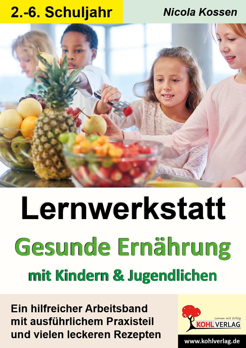 Vorderes Coverbild Lernwerkstatt Gesunde Ernährung mit Kindern und Jugendlichen