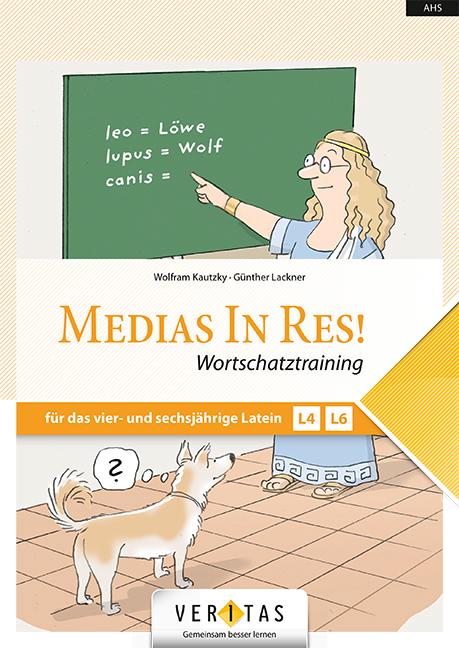 Vorderes Coverbild Medias in res! AHS: 5. bis 6. Klasse - Wortschatztraining für das vierjährige und sechsjährige Latein