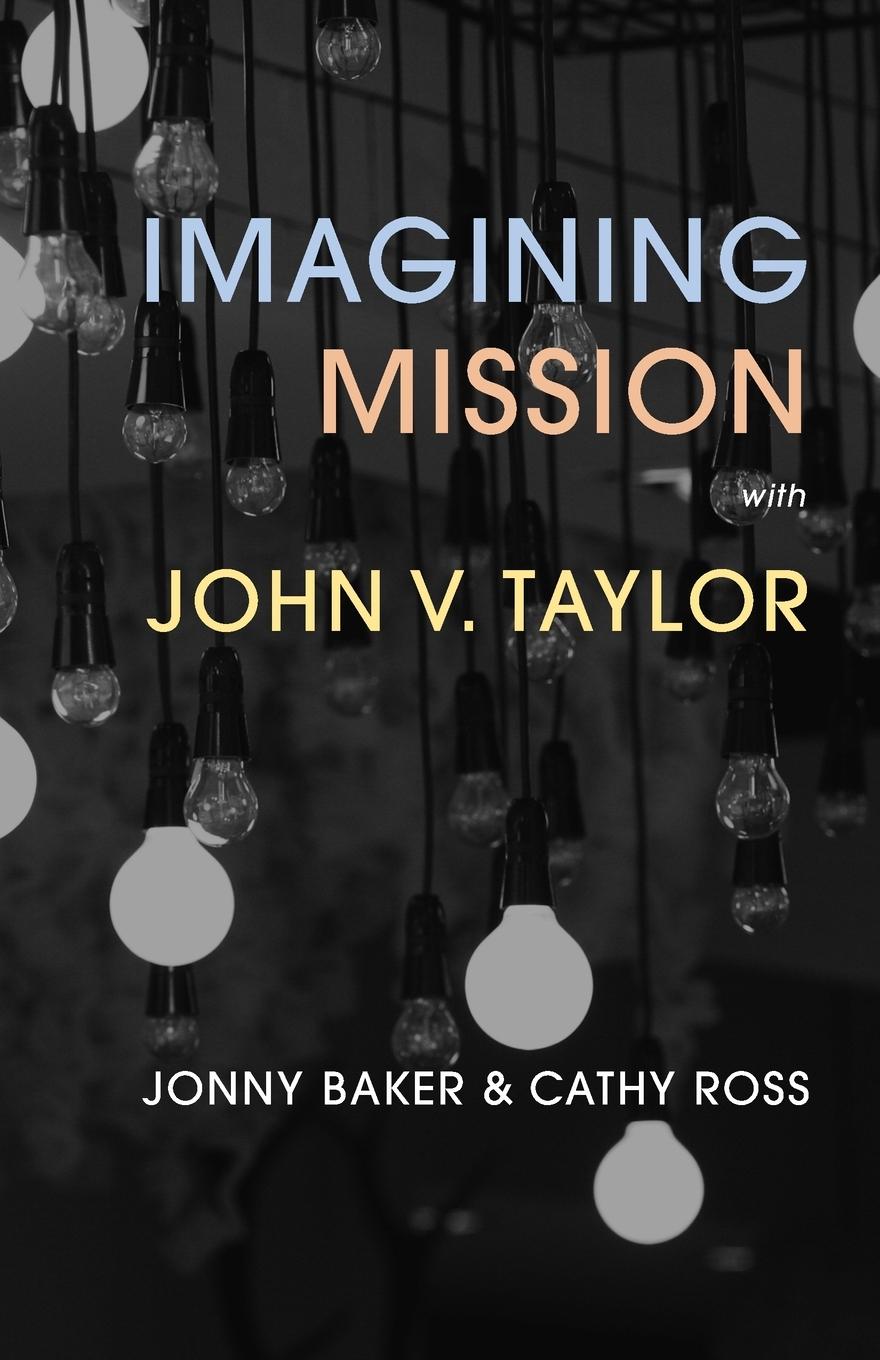 Vorderes Coverbild Imagining Mission with John V. Taylor
