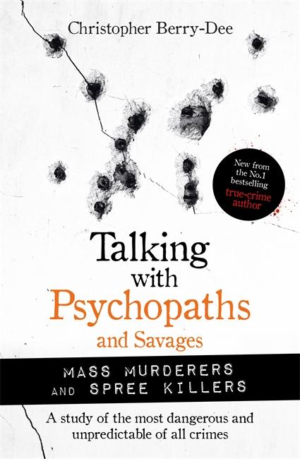 Vorderes Coverbild Talking with Psychopaths and Savages: Mass Murderers and Spree Killers