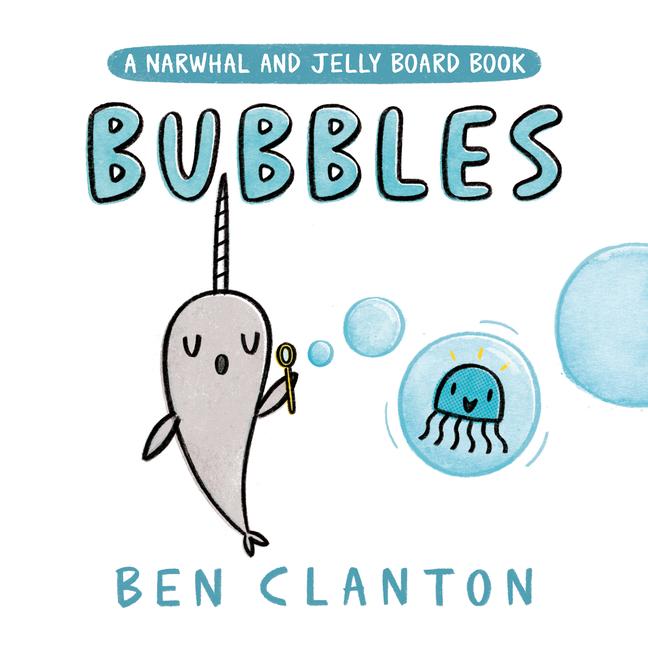 Vorderes Coverbild Bubbles (a Narwhal and Jelly Board Book)