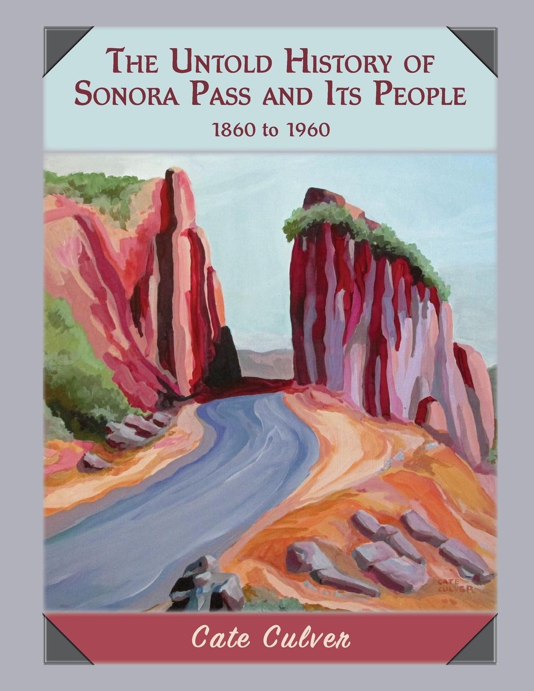 Vorderes Coverbild The Untold History of Sonora Pass and Its People