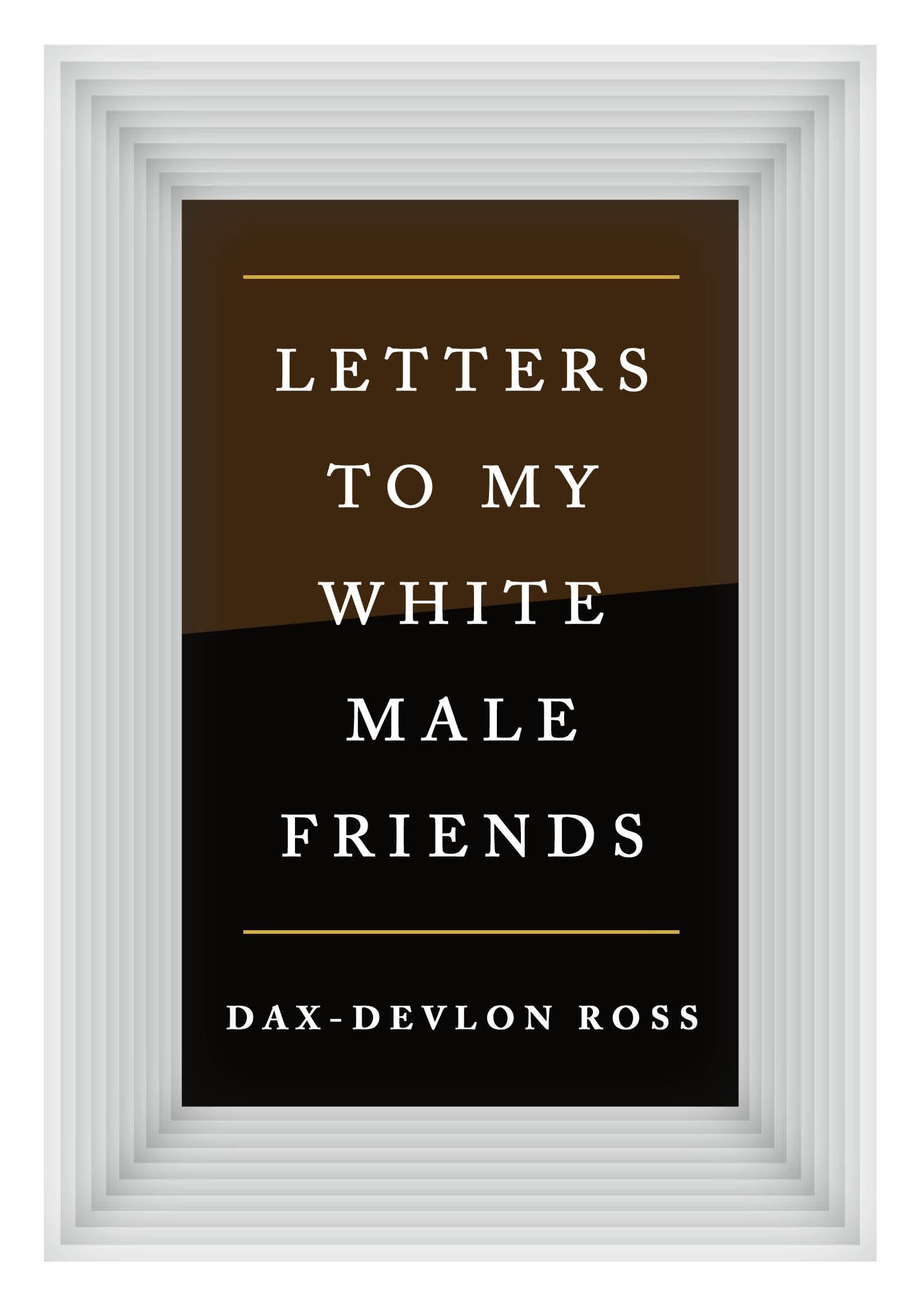 Vorderes Coverbild Letters to My White Male Friends