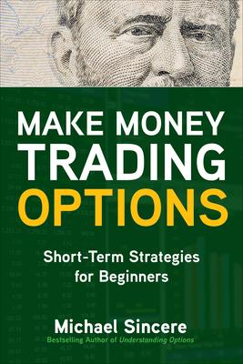 Vorderes Coverbild Make Money Trading Options: Short-Term Strategies for Beginners