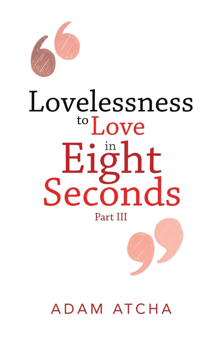 Vorderes Coverbild Lovelessness to Love in Eight Seconds