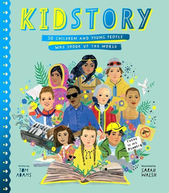 Vorderes Coverbild Kidstory: 50 Children and Young People Who Shook Up the World