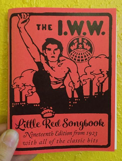 Vorderes Coverbild I.W.W. Little Red Songbook: Nineteenth Edition from 1923 with All of the Classic Hits