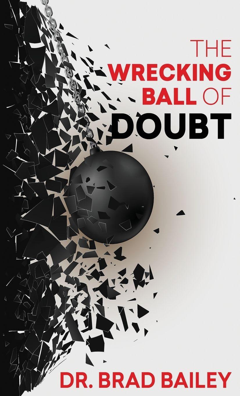 Vorderes Coverbild The Wrecking Ball of Doubt