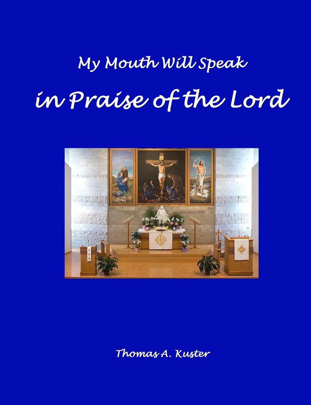 Vorderes Coverbild My Mouth Will Speak in Praise of the Lord