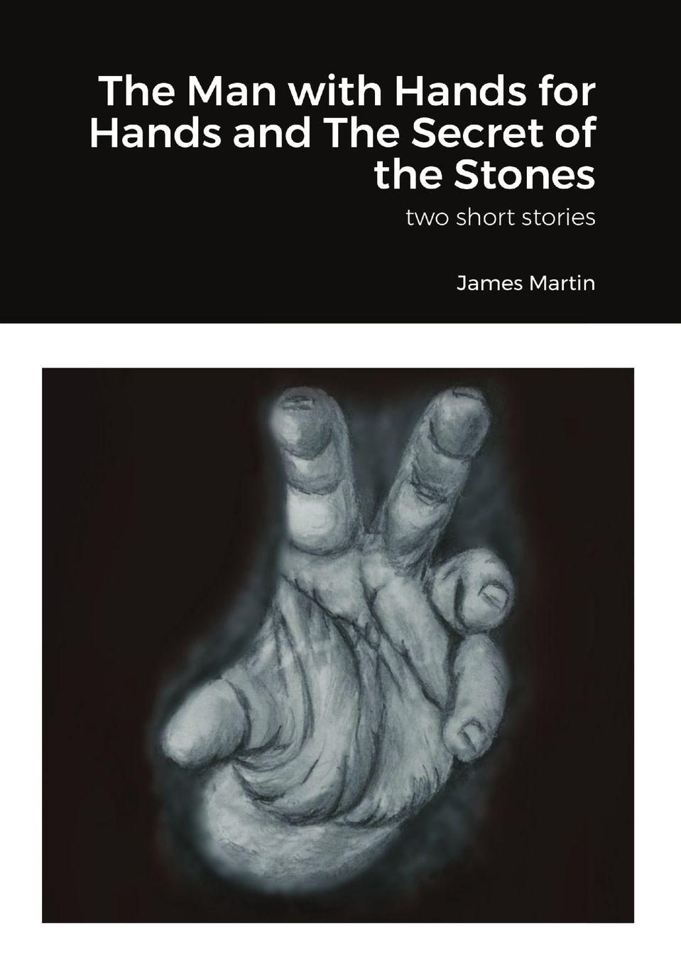 Vorderes Coverbild The Man with Hands for Hands and The Secret of the Stones