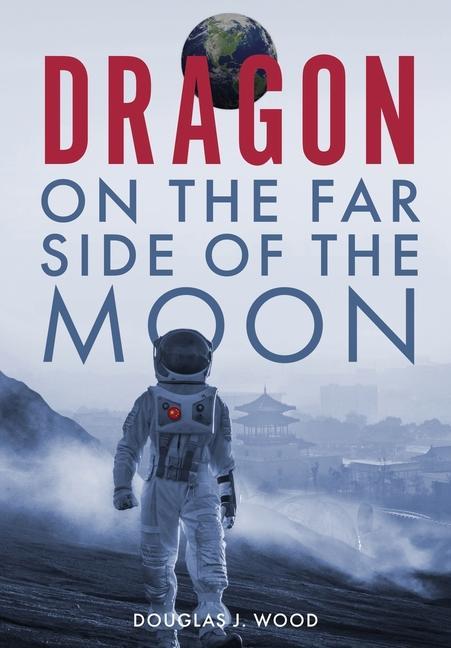 Vorderes Coverbild Dragon on the Far Side of the Moon