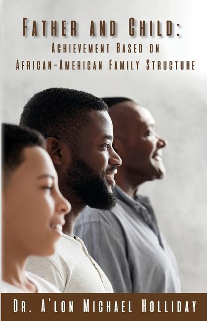 Vorderes Coverbild Father and Child: Achievement Based on African American Structure