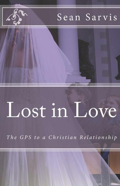 Vorderes Coverbild Lost in Love: The GPS to a Christian Relationship
