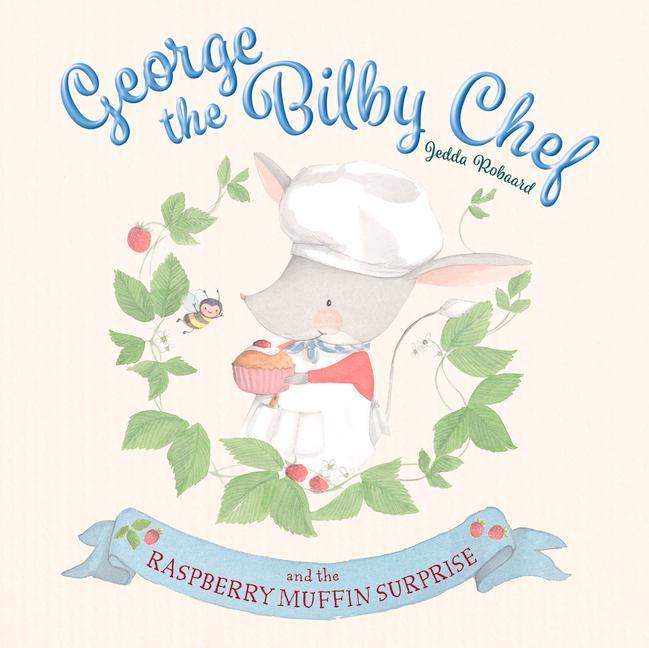 Vorderes Coverbild George the Bilby Chef and the Raspberry Muffin Surprise