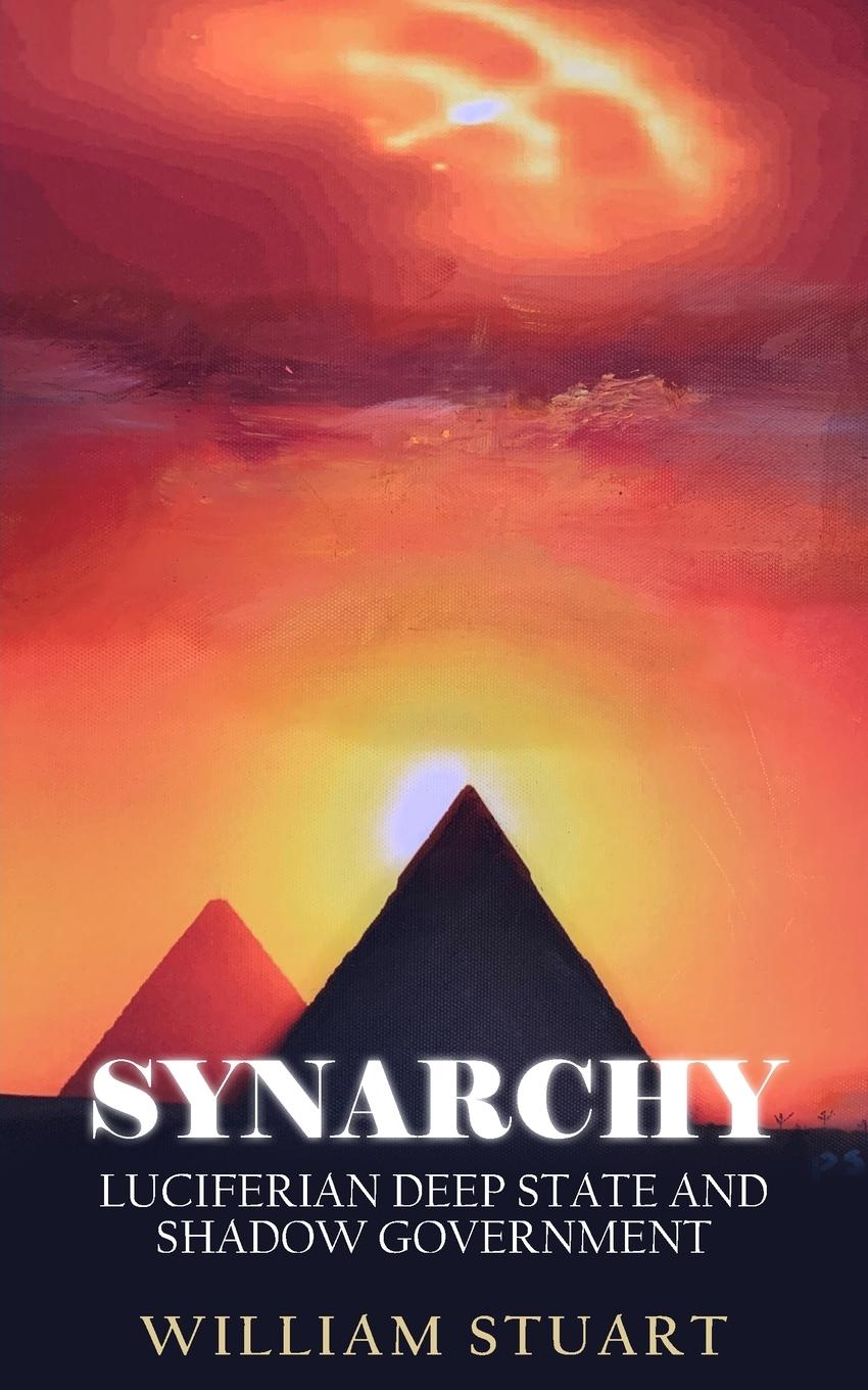 Vorderes Coverbild Synarchy: Luciferian deep state and shadow government