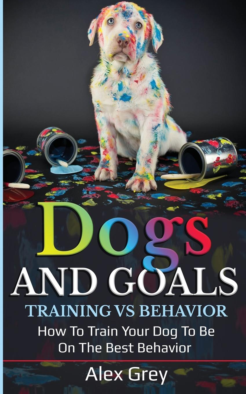 Vorderes Coverbild DOGS AND GOALS TRAINING VS BEHAVIOR