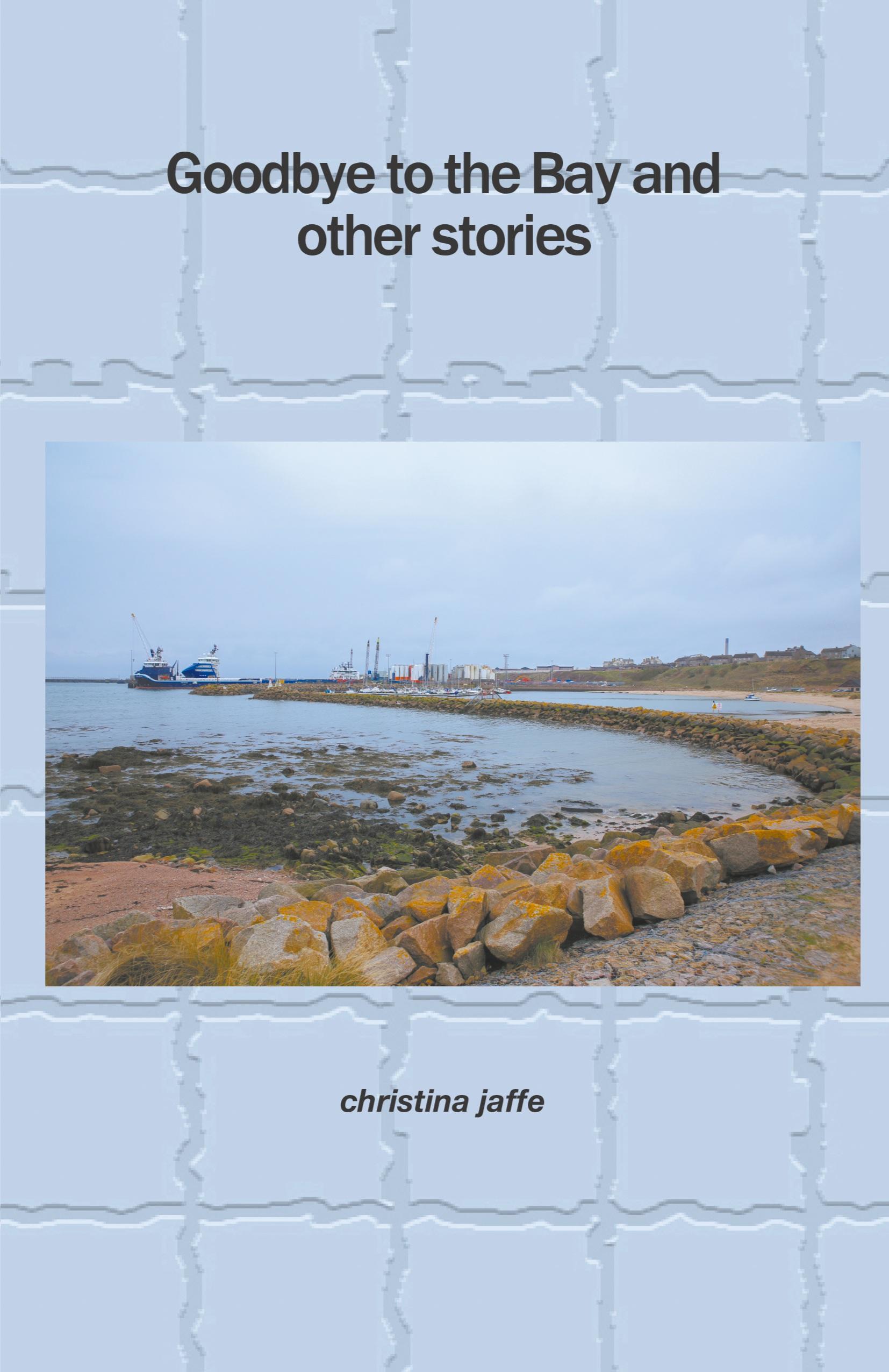 Vorderes Coverbild Goodbye to the Bay and other stories