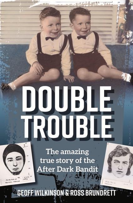 Vorderes Coverbild Double Trouble: Amazing True Story of the After Dark Bandit