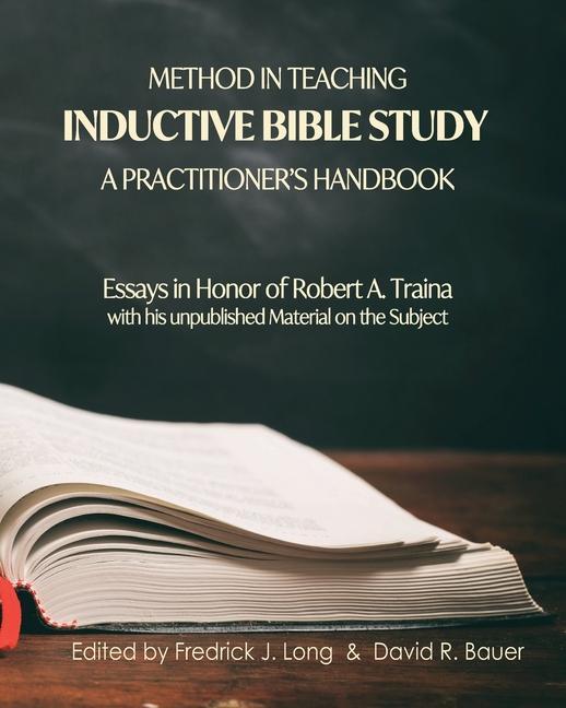 Vorderes Coverbild Method in Teaching Inductive Bible Study-A Practitioner's Handbook: Essays in Honor of Robert A. Traina