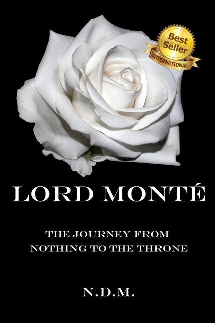 Vorderes Coverbild Lord Monté: The Journey from Nothing to the Throne