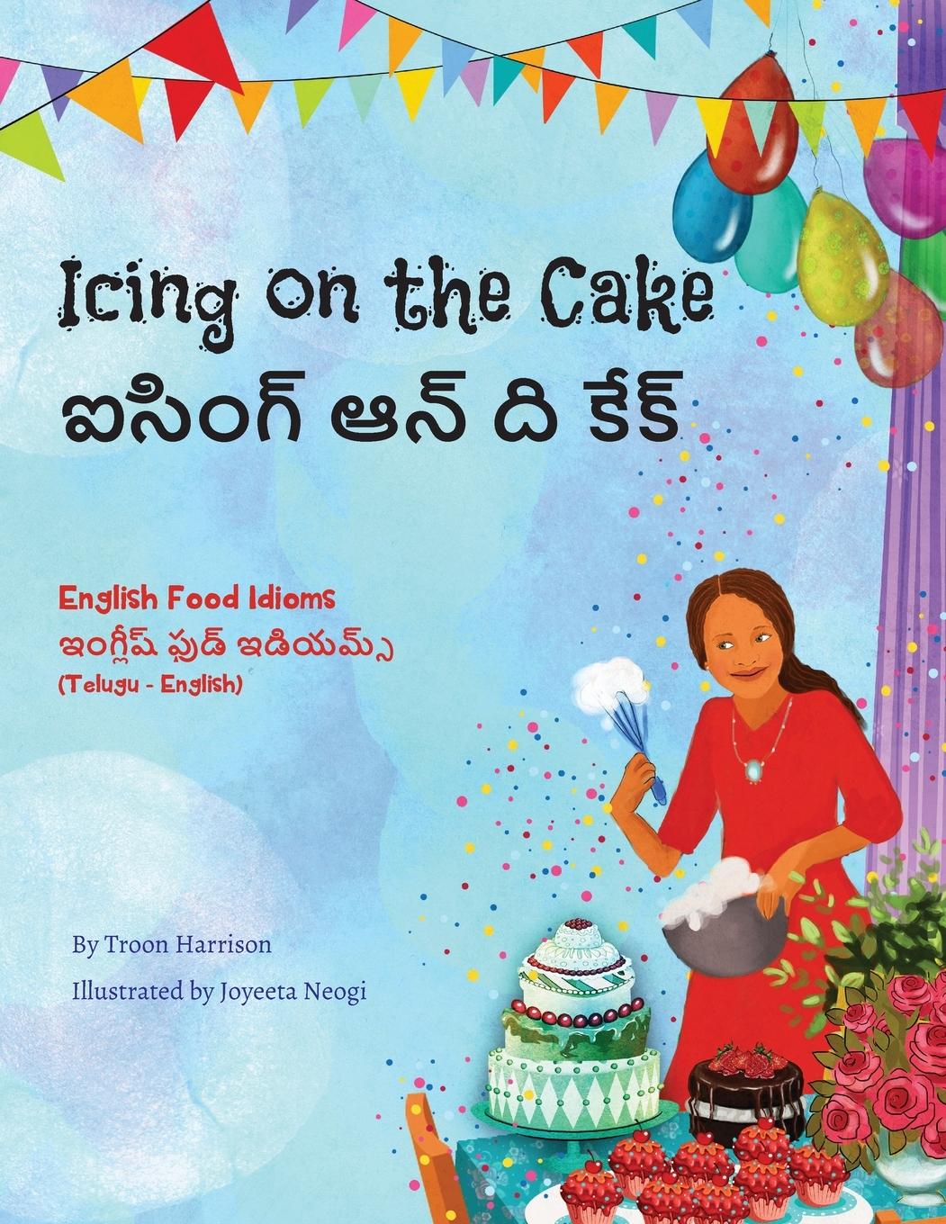 Vorderes Coverbild Icing on the Cake - English Food Idioms (Telugu-English)