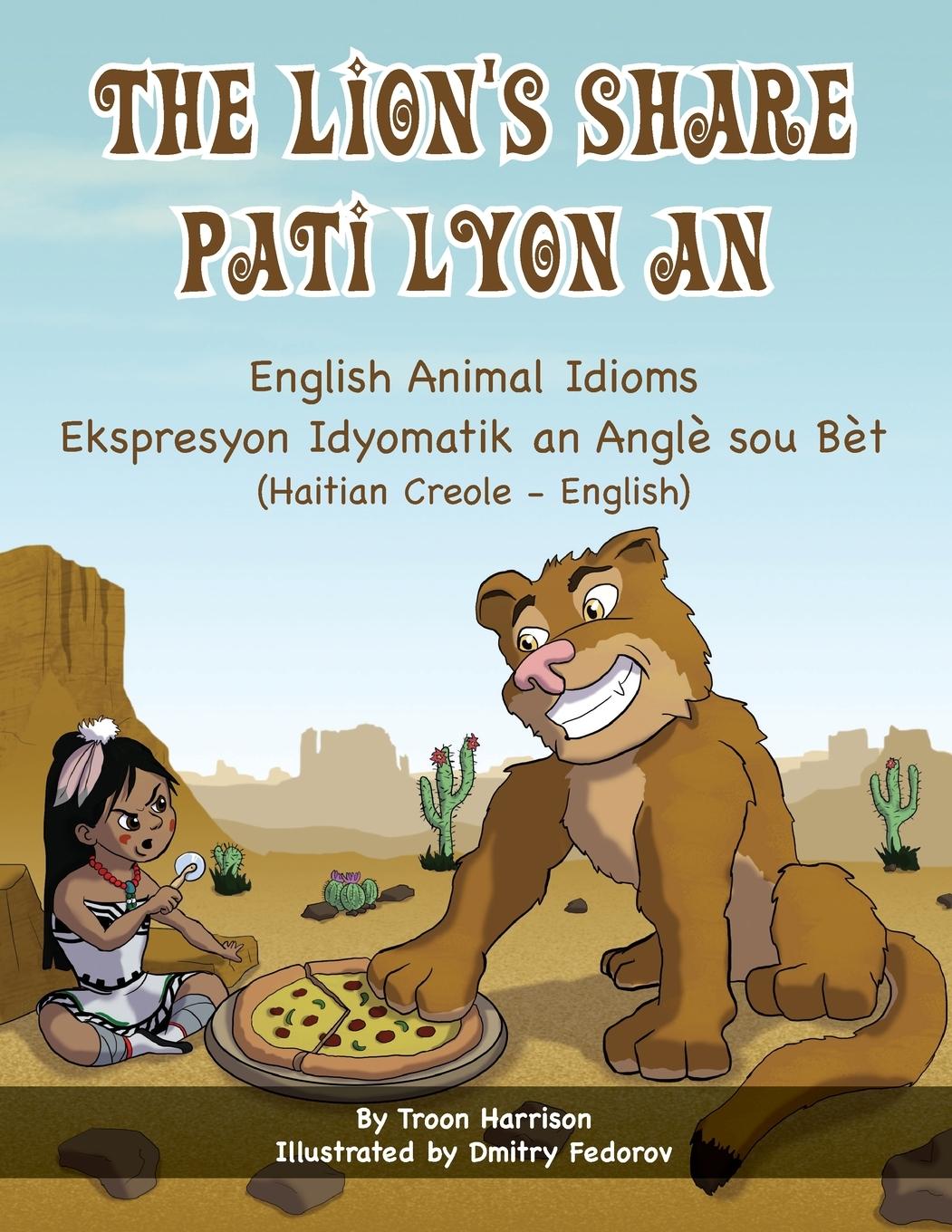 Vorderes Coverbild The Lion's Share - English Animal Idioms (Haitian Creole-English)