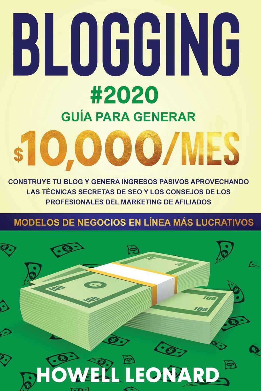 Vorderes Coverbild BLOGGING #2020 Guía para generar $10.000/mes