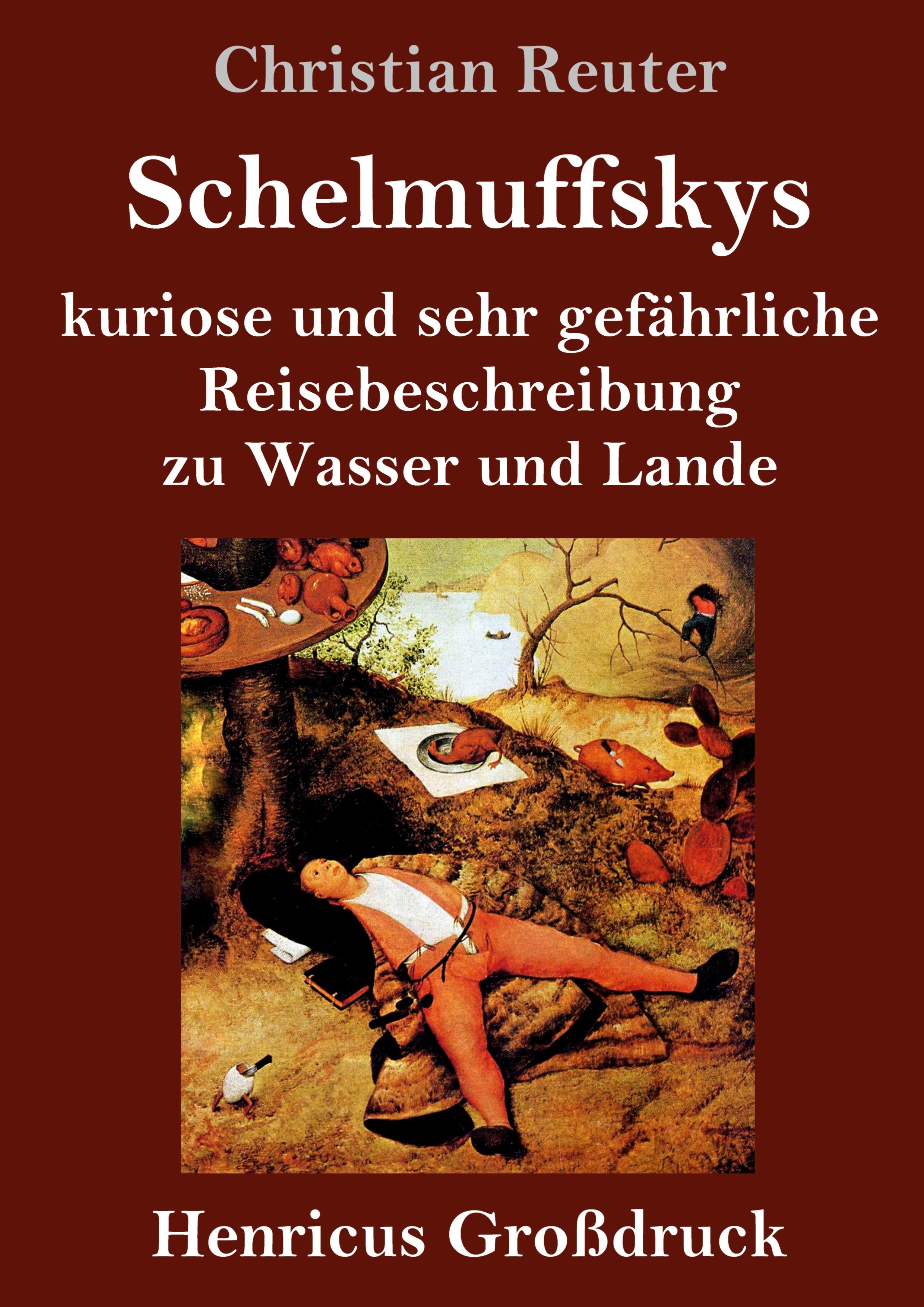 Vorderes Coverbild Schelmuffskys kuriose und sehr gefährliche Reisebeschreibung zu Wasser und Lande (Großdruck)
