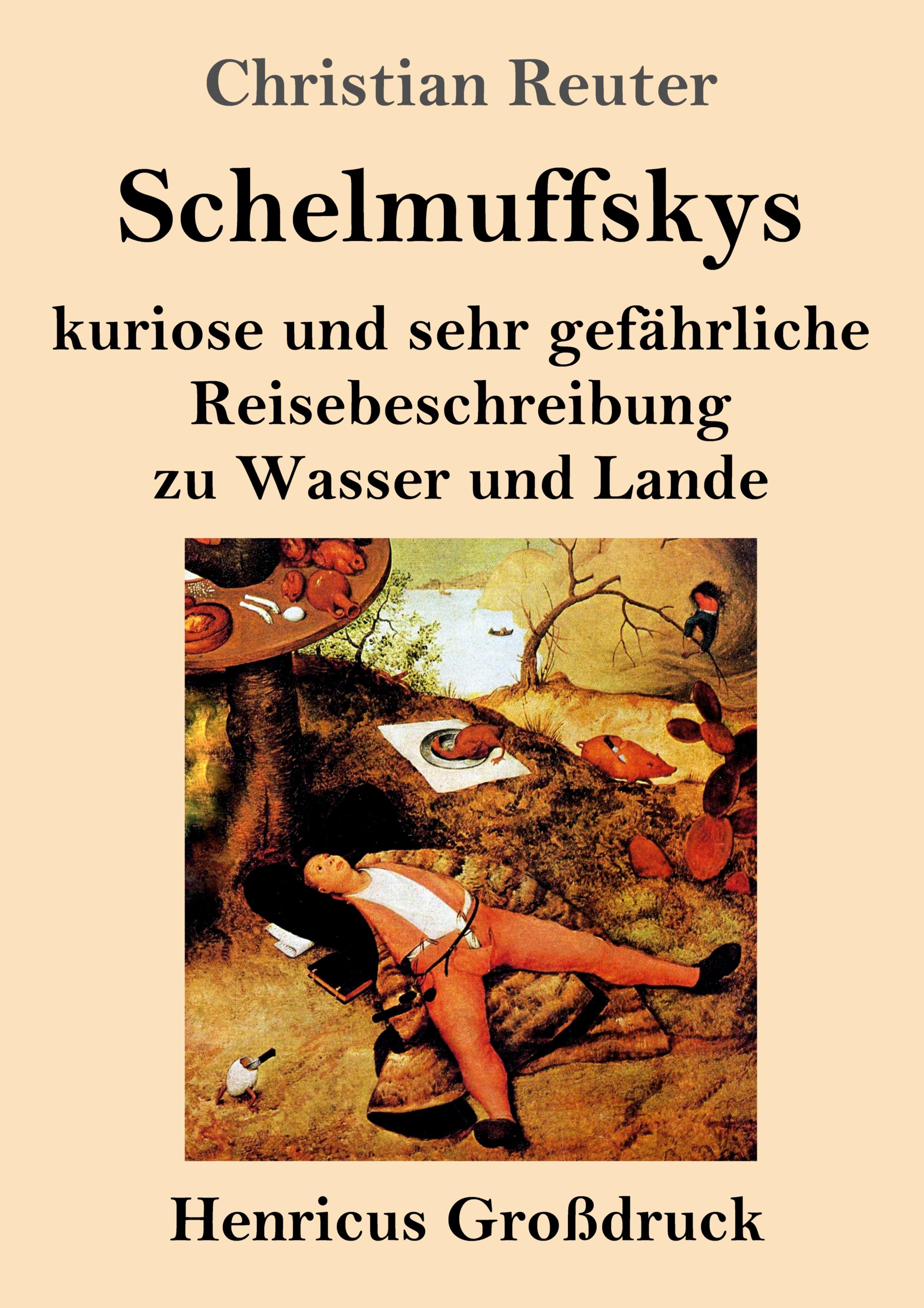 Vorderes Coverbild Schelmuffskys kuriose und sehr gefährliche Reisebeschreibung zu Wasser und Lande (Großdruck)